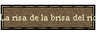 La risa de la brisa del río