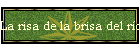 La risa de la brisa del ro